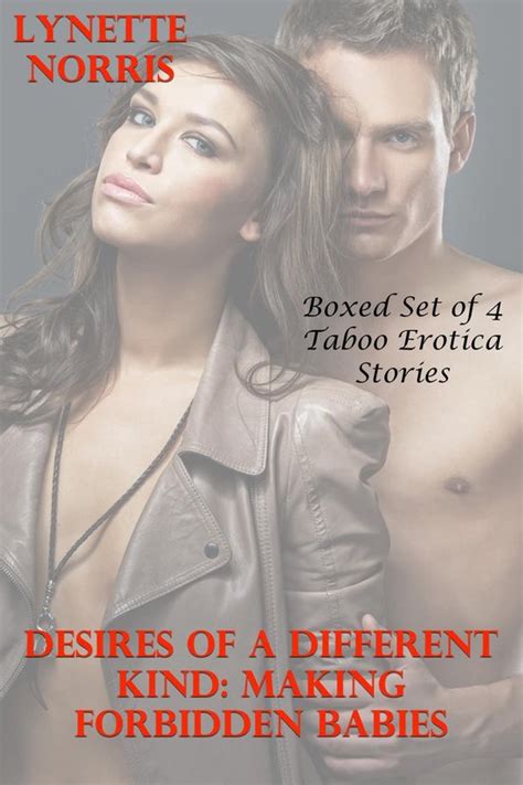 Desires Of A Different Kind Making Forbidden Babies Boxed Set Of Taboo Erotica Bol Com