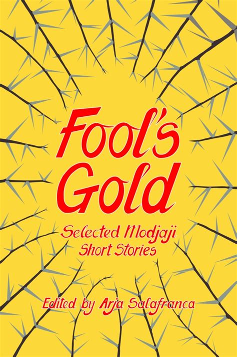 “but Words Grow Up And Reverberate” Arja Salafranca Review Of “fools Gold Selected Short