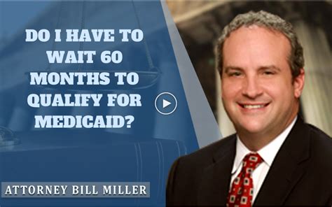 Do I Have To Wait 60 Months To Qualify For Medicaid Miller Estate