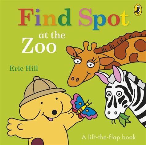 Find Spot At The Zoo By Eric Hill Penguin Books Australia