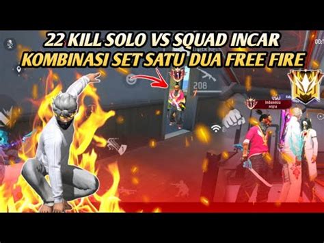 Kill Solo Vs Squad Incar Set Satu Sampai Dapat Free Fire Youtube