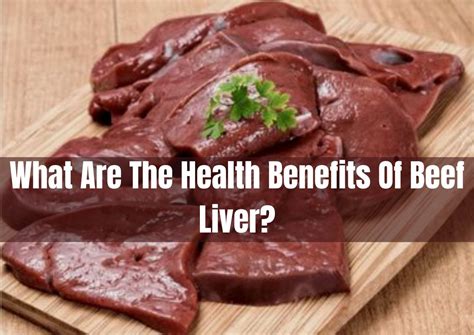 What Are The Health Benefits Of Beef Liver Health Surgeon
