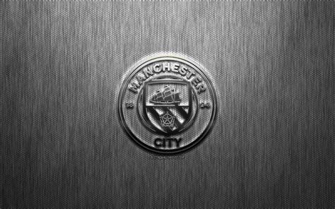 Download Wallpapers Manchester City Fc English Football Club Steel