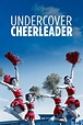 Undercover Cheerleader - Movie Reviews