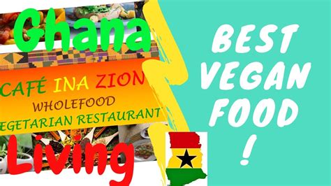 Living In Ghana Best Vegan Food Plant Based Living Youtube