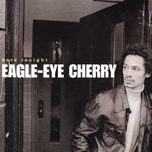 However, these allegation were denied by the singer, rabbi shergill, claiming that the two songs only shared acoustic guitar, bass and tempo, and nonsensical insinuations had come up. Eagle-Eye Cherry - Save Tonight