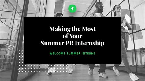 Making The Most Of Your Summer Pr Internship Maven