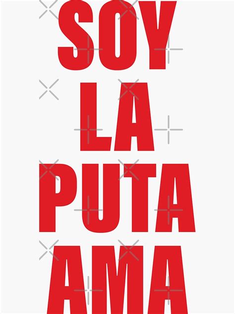 Soy La Puta Ama Sticker For Sale By Smithdigital Redbubble