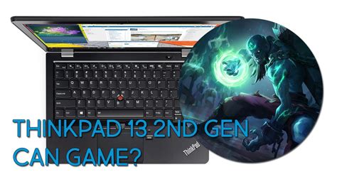 Can You Game With The 2017 Thinkpad 13 2nd Gen Youtube