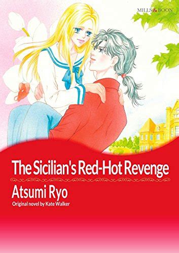 The Sicilians Red Hot Revenge Mills And Boon Comics Ebook Kate Walker