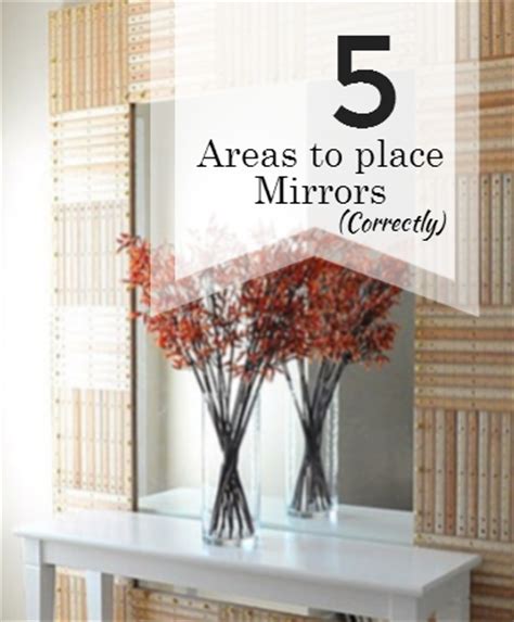 Although we are going to talk about the most strategic places and how you should use them. Unique Feng Shui Blog: 5 Areas Where a Mirror SHOULD be ...