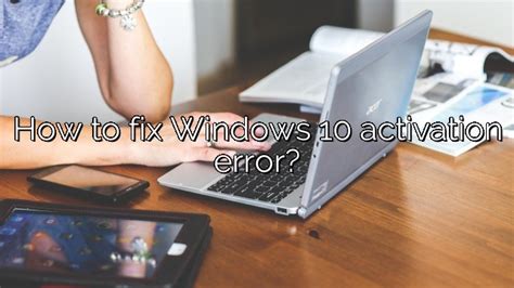 How To Fix Windows 10 Activation Error Depot Catalog