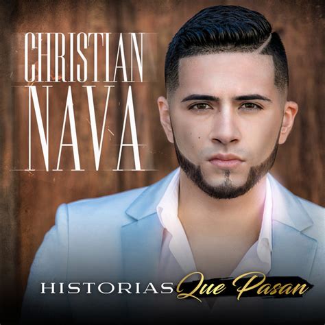 Historias Que Pasan Album By Christian Nava Spotify