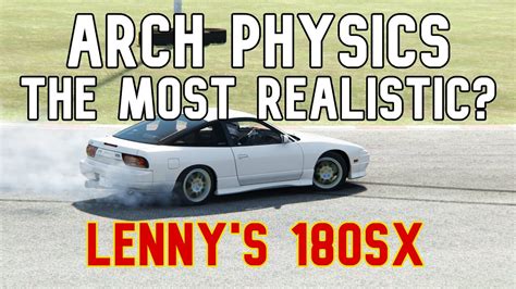 Are Arch Physics Realistic For Assetto Corsa Drifting With Lenny S