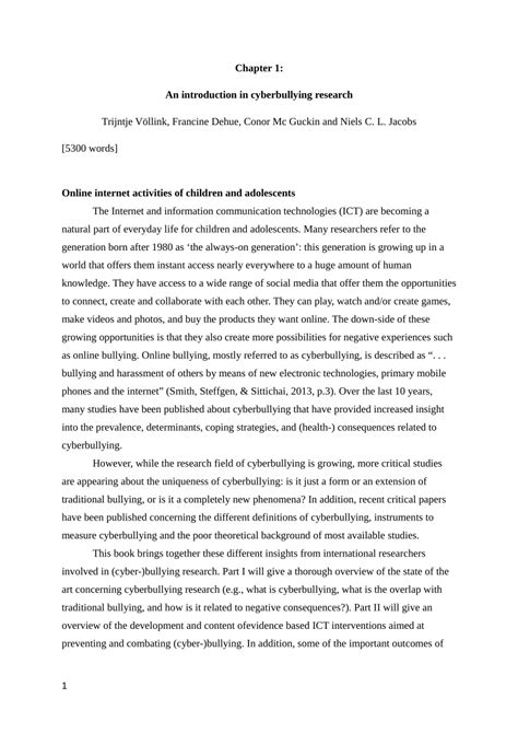 Bullying and harassment of others by means of new electronic technologies, primary traditional bullying, or is it a completely new phenomena? Bestseller: Position Paper About Bullying Introduction Body Conclusion