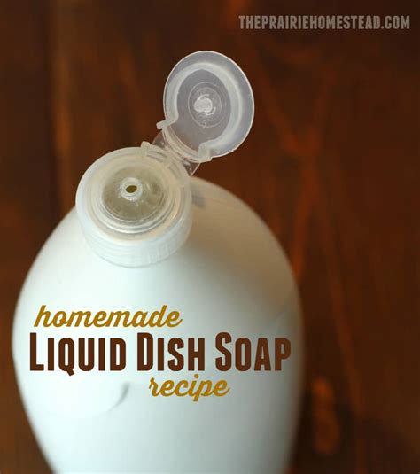 Homemade Liquid Dish Soap Recipe The Prairie Homestead