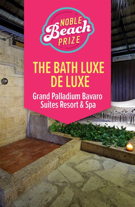 2018 noble beach prize grand palladium bavaro suites resort and spa dominican republic bath
