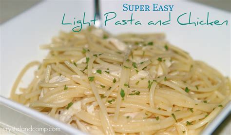 Easy Recipes: Light Chicken and Pasta