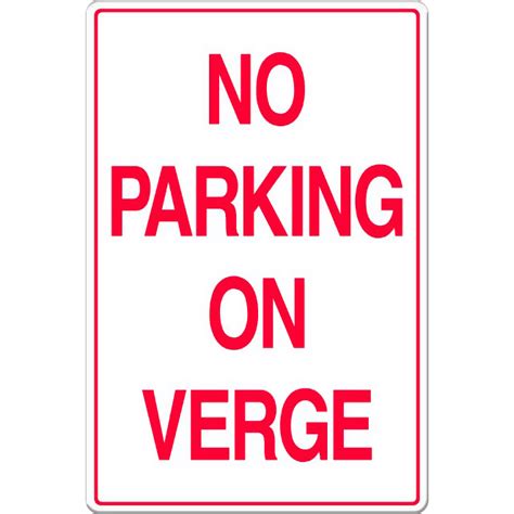 No Parking On Verge Sign Sign Here Signs Online Store