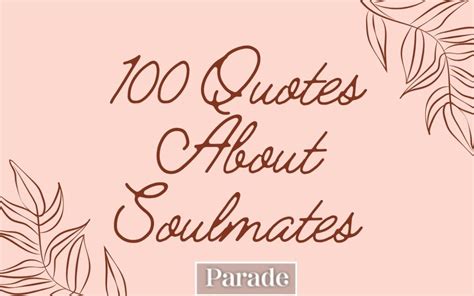 100 Soulmate Quotes — Best Quotes About Soulmates Parade