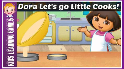 Dora The Explorer Cooking Games Nick Jr Dora Little Cooks Dora Lets