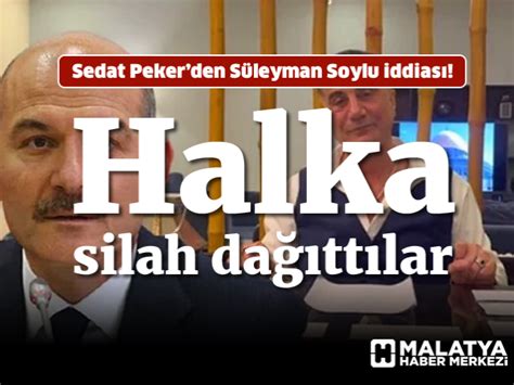 Birilerinin elinde operasyon elemanı olan mafya pisliği, yıllarca bu ülkede tehdit ve şantajla pek çok. Sedat Peker'den Süleyman Soylu iddiası! "Halka silah ...