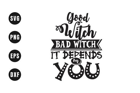 Good Witch Bad Witch It Depends On You Graphic By Sumon Chandra