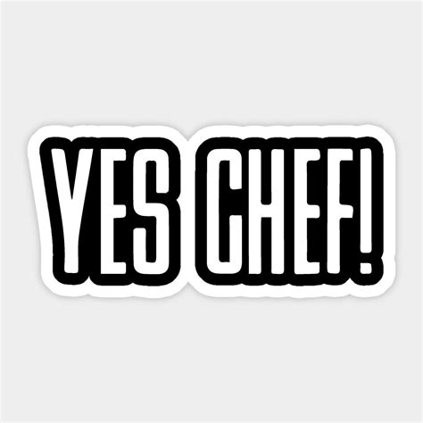 Yes Chef Sticker Yes Chef Christmas T Chef Hello Chef Chef Humor