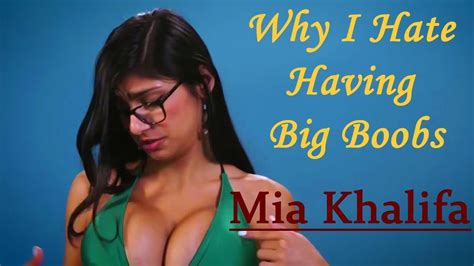 Why I Hate Having Big Boobs Mia Khalifa Youtube