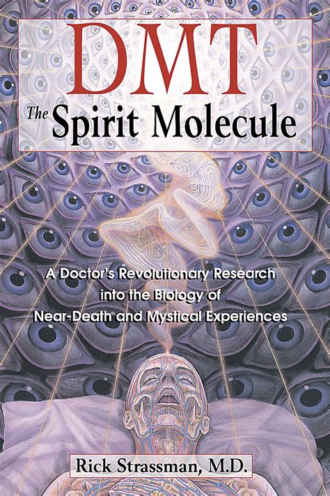 Dmt The Spirit Molecule Book By Rick Strassman Official Publisher
