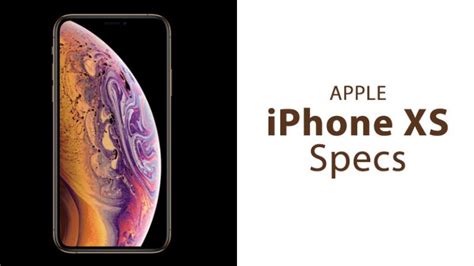 Apple Iphone Xs Specs Hardware Specifications Iphoneheat