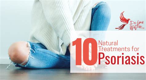 Getting Under Your Skin Ten Natural Treatments For Psoriasis Dr