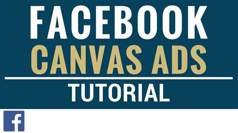 Facebook Canvas Ads Tutorial Facebook Canvas Posts And Ad Examples