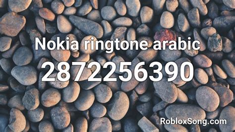 Nokia Ringtone Arabic Roblox Id Roblox Music Codes
