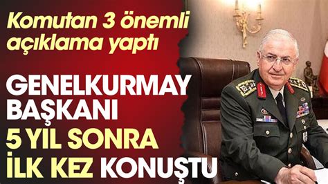Genelkurmay Başkanı Yaşar Güler ilk kez konuştu Savaşlar şehirlerde olacak