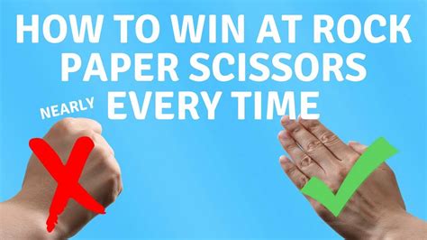 How To Win At Rock Paper Scissors Nearly Every Time Youtube