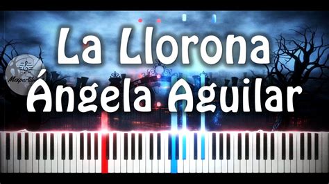 Angela Aguilar La Llorona Piano Cover Youtube