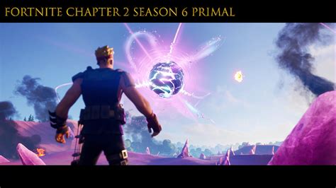 Fortnite Chapter 2 Season 6 Primal Overview Whats New Console Game