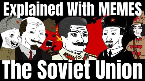 Explained With Memes The Soviet Union Ussr Soviet Memes Youtube