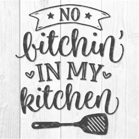100 Sarcastic Kitchen Quotes And Funny Sayings Worth Framing