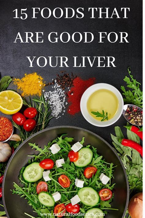 15 Amazing Foods That Are Good For Your Liver Natural Food Series