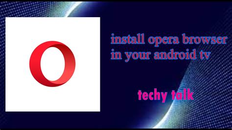 How To Install Opera Browser In Android Tv Youtube