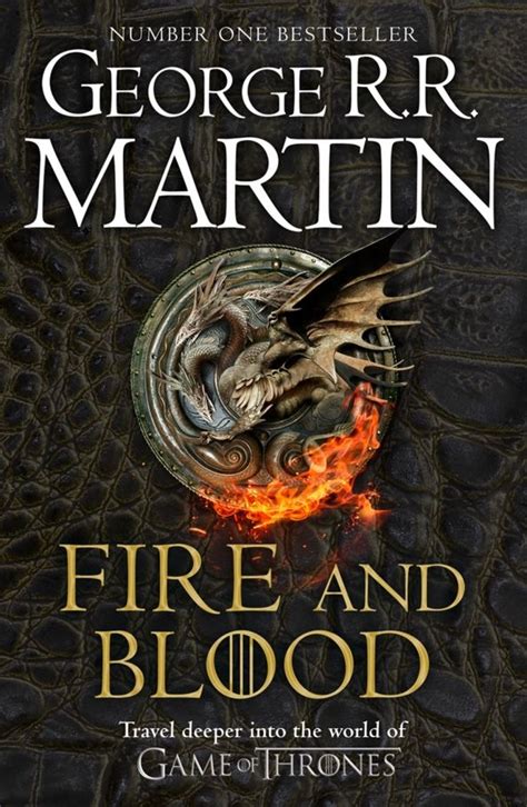 Fire And Blood 300 Years Before A Game Of Thrones A Targaryen History