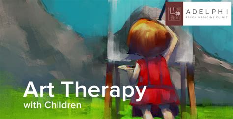 Art Therapy With Children Adelphi Psych Med