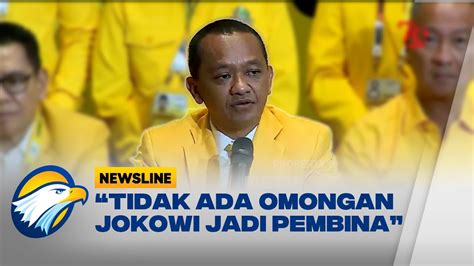 Bahlil Bantah Isu Jokowi Jadi Dewan Pembina Golkar Newsline Youtube