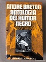 antología del humor negro. andré bretón. editor - Comprar en ...