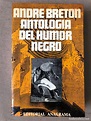 antología del humor negro. andré bretón. editor - Comprar en ...