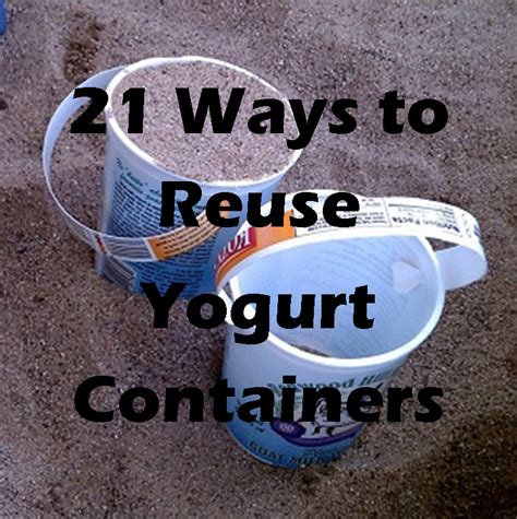 21 Tips for Reusing Large Yogurt Containers | Reuse plastic containers, Reuse containers, Yogurt ...