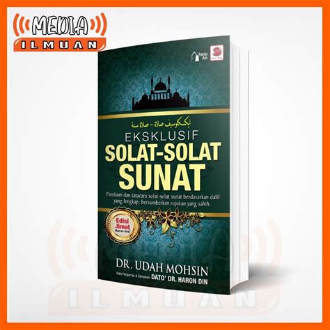 Media Ilmuan Eksklusif Solat Solat Sunat Edisi Jimat Dr Udah Mohsin