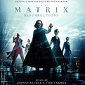 The Matrix Resurrections [Original Motion Picture Soundtrack] by Johnny ...